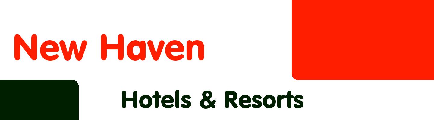 Best hotels & resorts in New Haven - Rating & Reviews